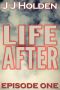 [Life After 01] • Life After (Episode 1)